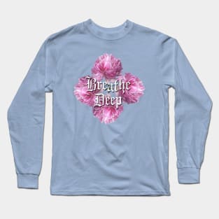 Breathe Deep Long Sleeve T-Shirt